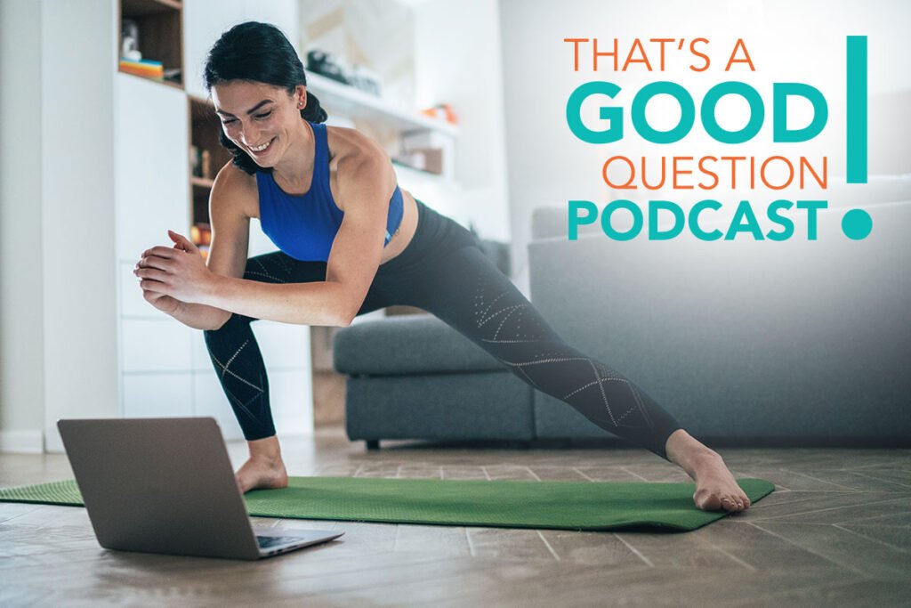 Thats a Good Question! Podcast Episode 4: How can I find the time to take care of myself in the midst of lifes chaos?